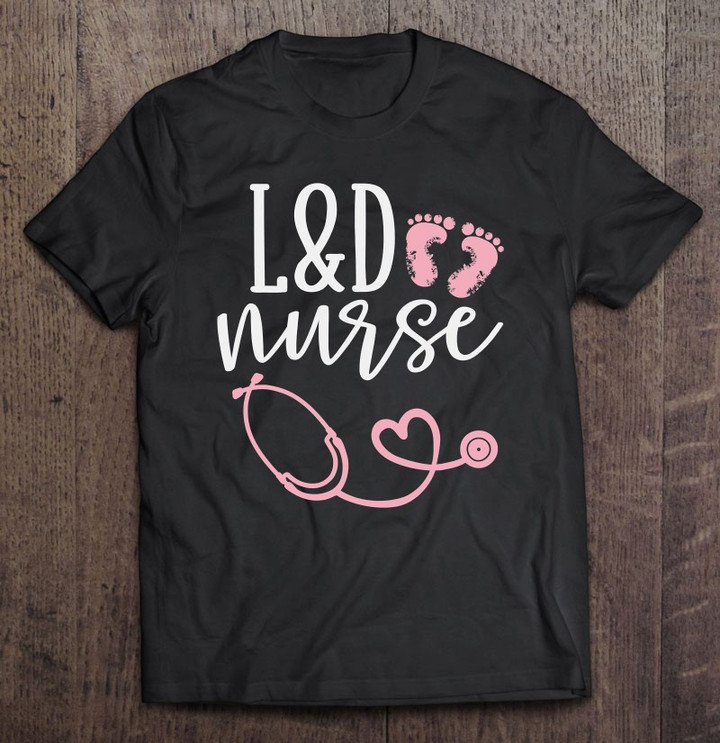 cute-labor-and-delivery-nurse-ld-nurse-t-shirt