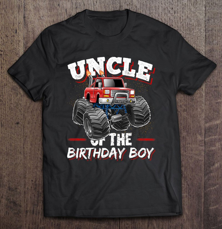 uncle-of-the-birthday-boy-monster-truck-birthday-party-t-shirt