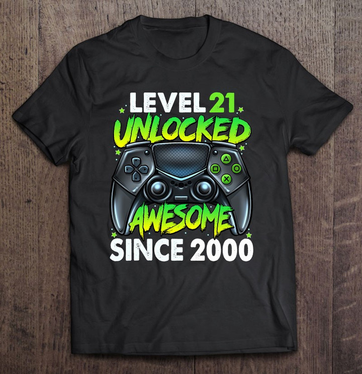 level-21-unlocked-awesome-since-2000-21st-birthday-gaming-t-shirt-hoodie-sweatshirt-2/