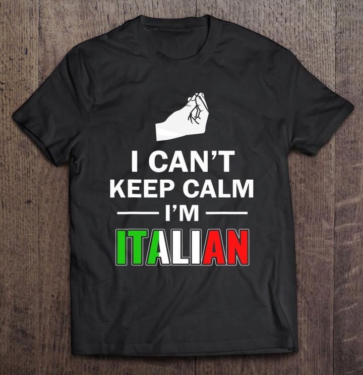 cant-keep-calm-im-italian-t-shirt