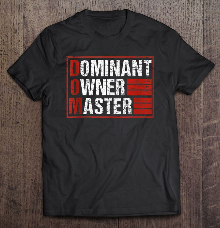 dominant-owner-master-bdsm-fetish-kinky-t-shirt