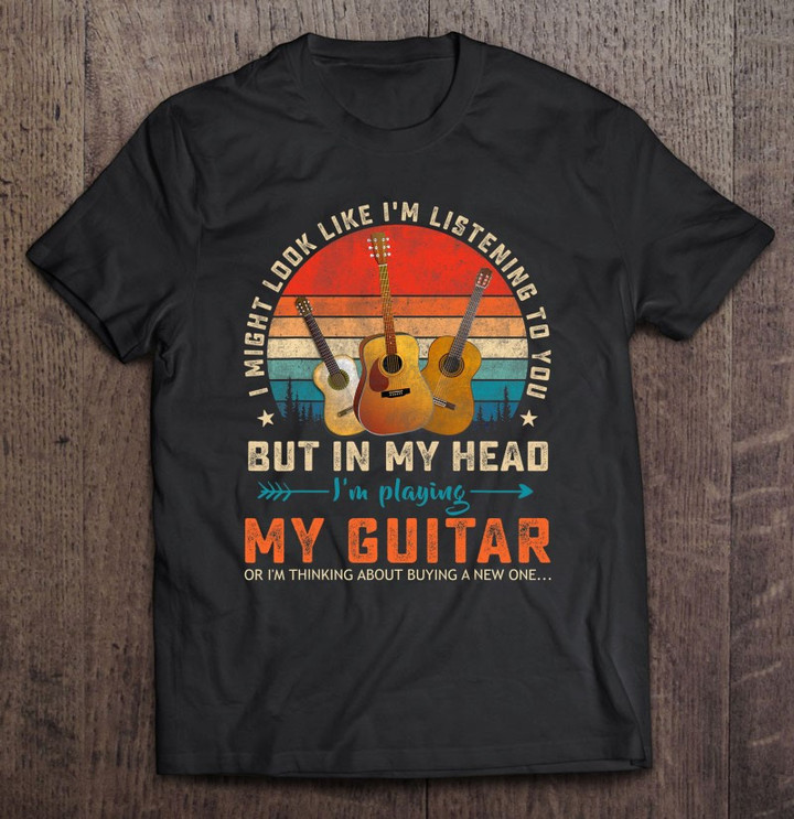 i-might-look-like-im-listening-to-you-but-in-my-head-guitar-t-shirt-hoodie-sweatshirt-3/