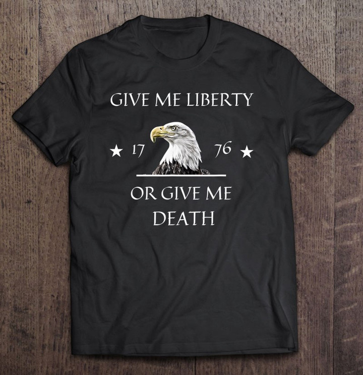 give-me-liberty-or-give-me-death-t-shirt