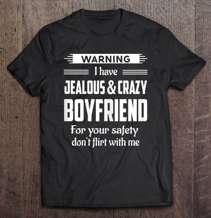 warning-i-have-a-crazy-boyfriend-girlfriend-gift-t-shirt