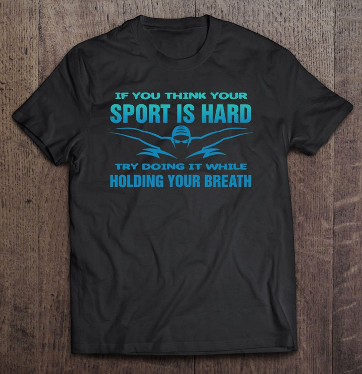 swimming-hard-sport-gift-for-passionate-swimmer-t-shirt