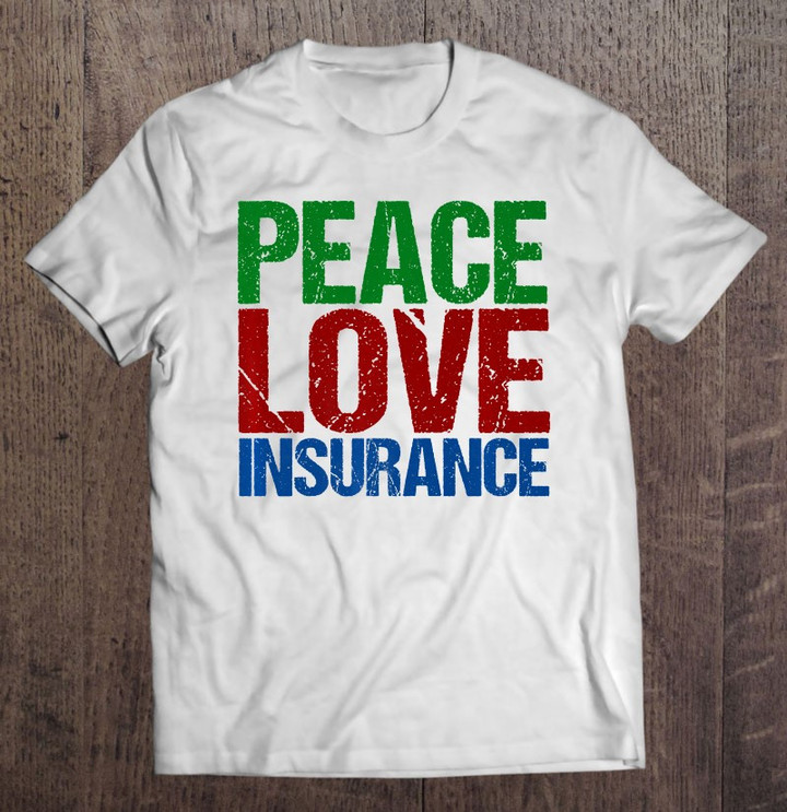 peace-love-insurance-agent-t-shirt