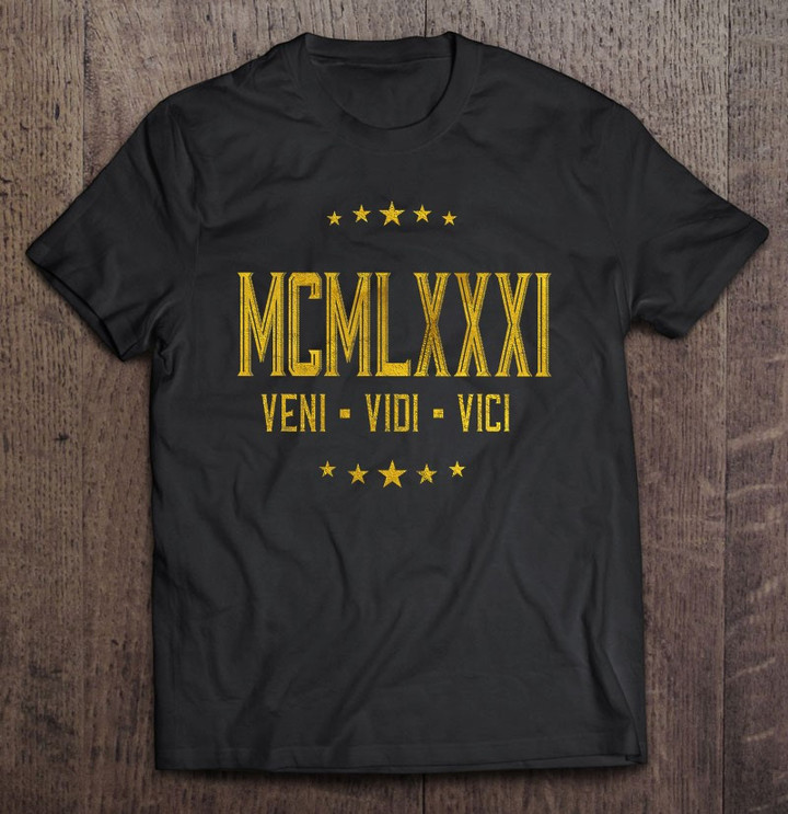 greek-roman-1981-birthday-shirt-veni-vidi-vici-gift-t-shirt