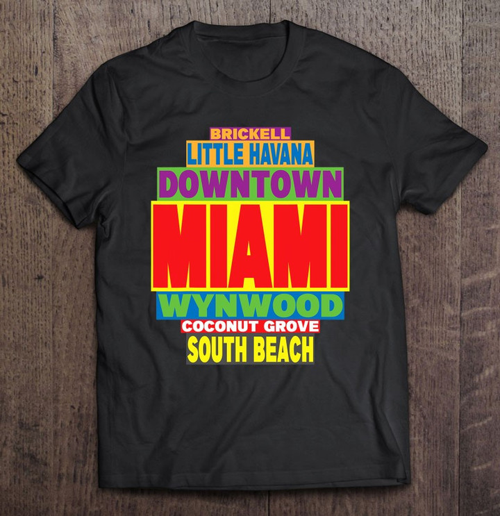 funny-miami-south-beach-coconut-grove-downtown-little-havana-t-shirt