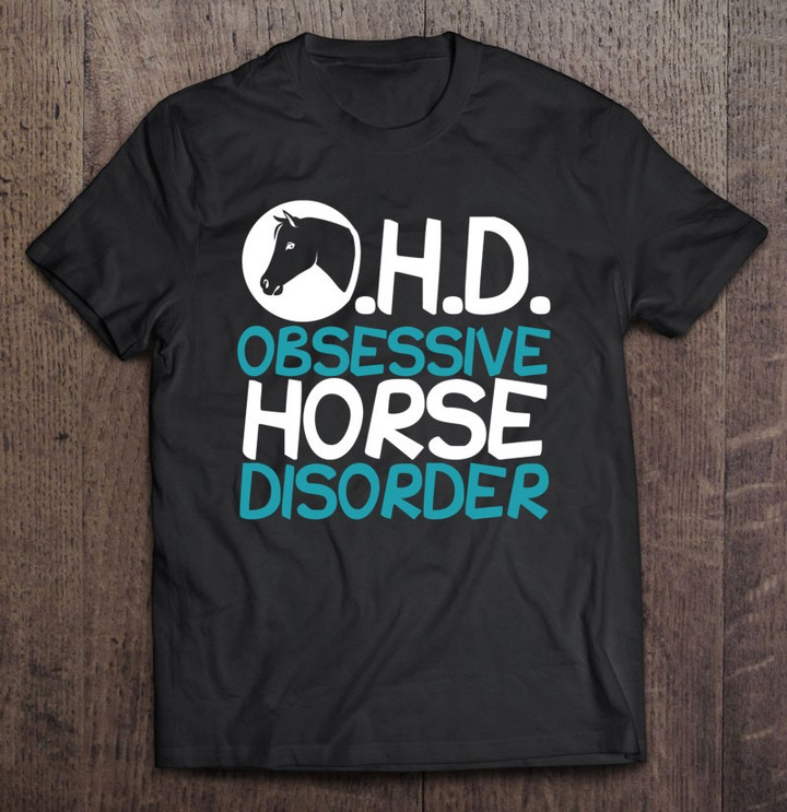 funny-obsessive-horse-disorder-t-shirt