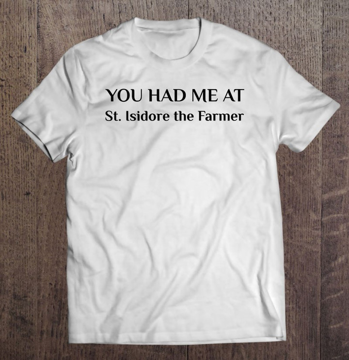 st-isidore-the-farmer-christian-confirmation-saint-t-shirt-hoodie-sweatshirt-2/