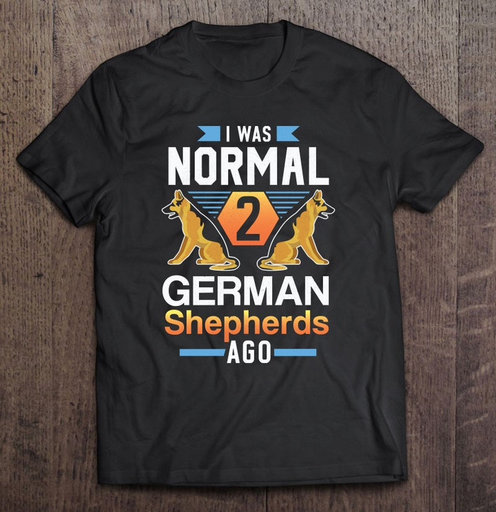normal-two-german-shepherds-ago-funny-dog-gift-design-t-shirt