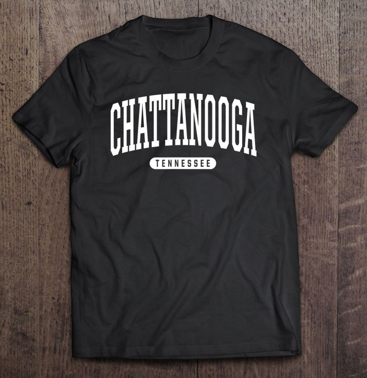 chattanooga-tennessee-vacation-college-style-tn-usa-t-shirt