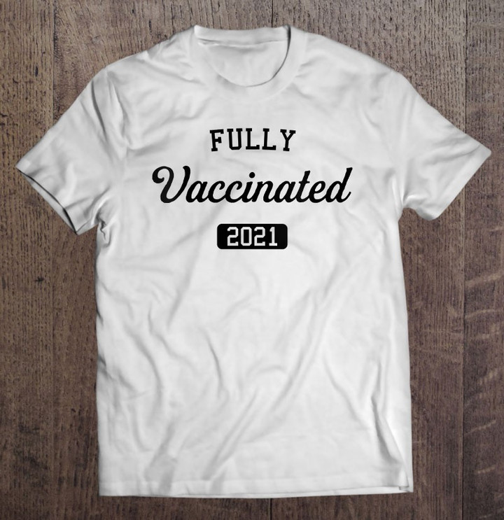 vaccinated-2021-vaccine-pro-vaccination-polio-fully-science-t-shirt