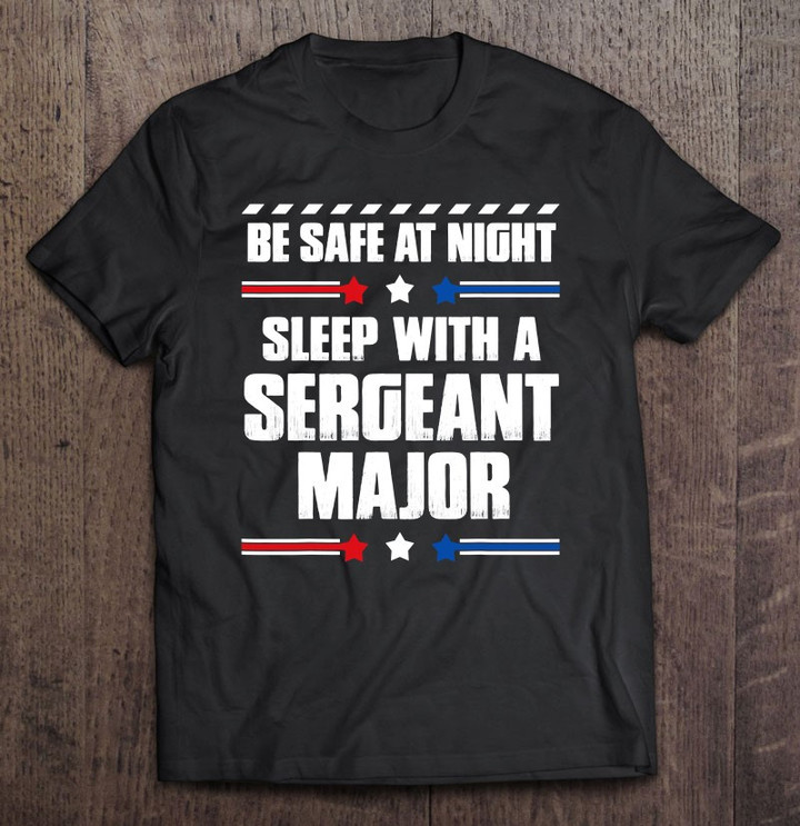 funny-sergeant-major-be-safe-at-night-t-shirt