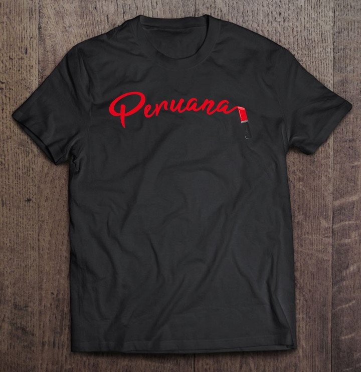 peruana-peruvian-girl-peru-gift-for-women-t-shirt
