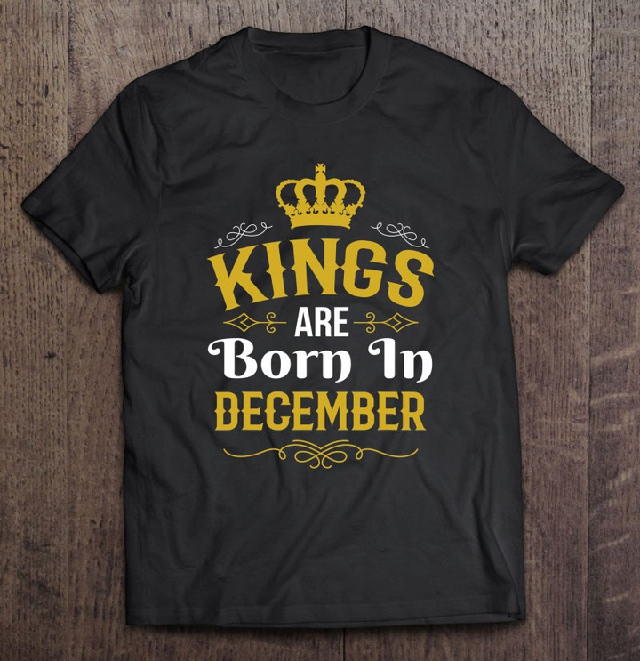 kings-are-born-in-december-kings-born-in-december-t-shirt