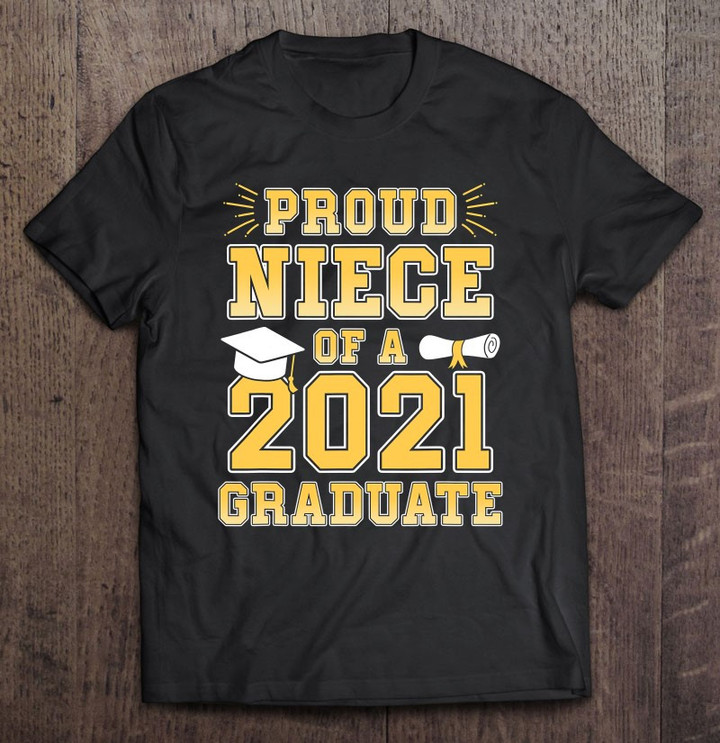 proud-niece-of-a-2021-graduate-a-school-graduation-party-t-shirt