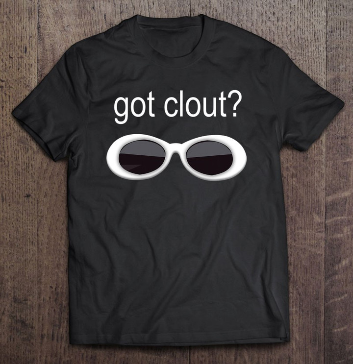 got-clout-funny-oval-clout-goggles-glasses-rappers-t-shirt