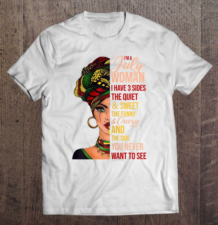 im-a-july-woman-i-have-3-sides-july-birthday-t-shirt