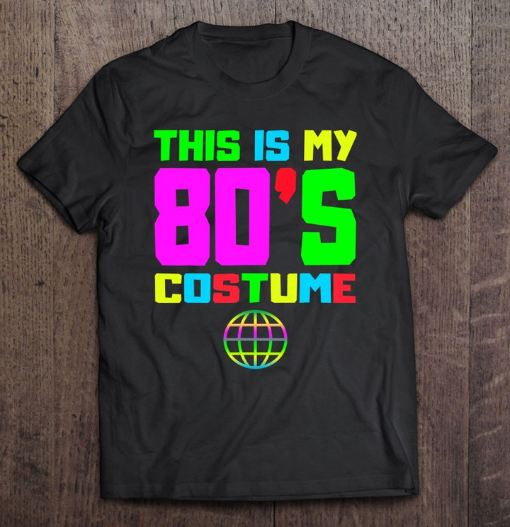 this-is-my-80s-costume-80s-90s-party-t-shirt