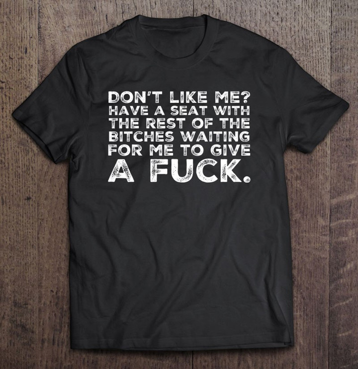 dont-like-me-waiting-to-give-a-fuck-funny-t-shirt