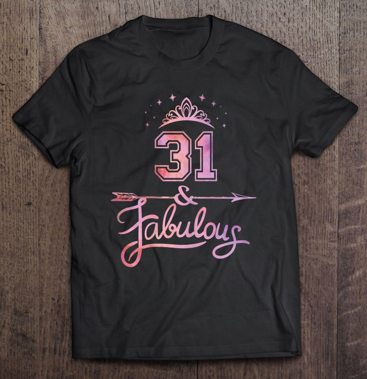 31-years-old-and-fabulous-happy-31st-birthday-t-shirt