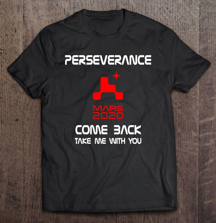 mars-2020-rover-perseverance-nasa-take-me-with-you-t-shirt