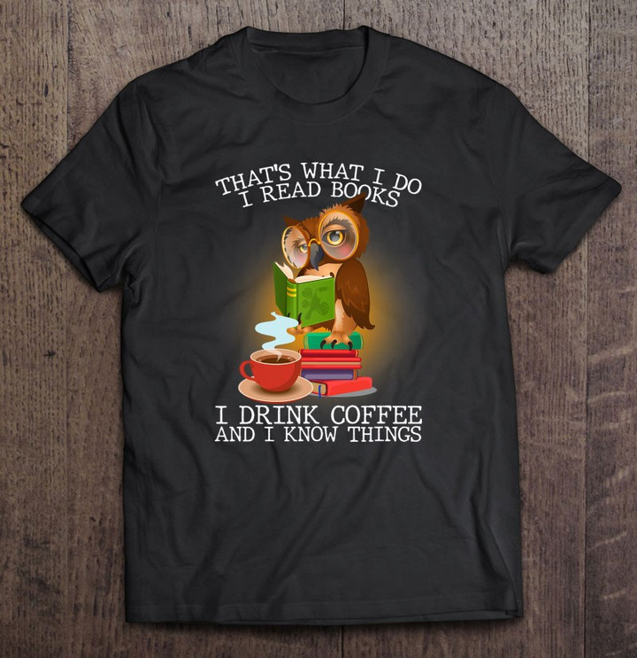 thats-what-i-do-i-read-books-i-drink-coffee-night-owl-gift-t-shirt