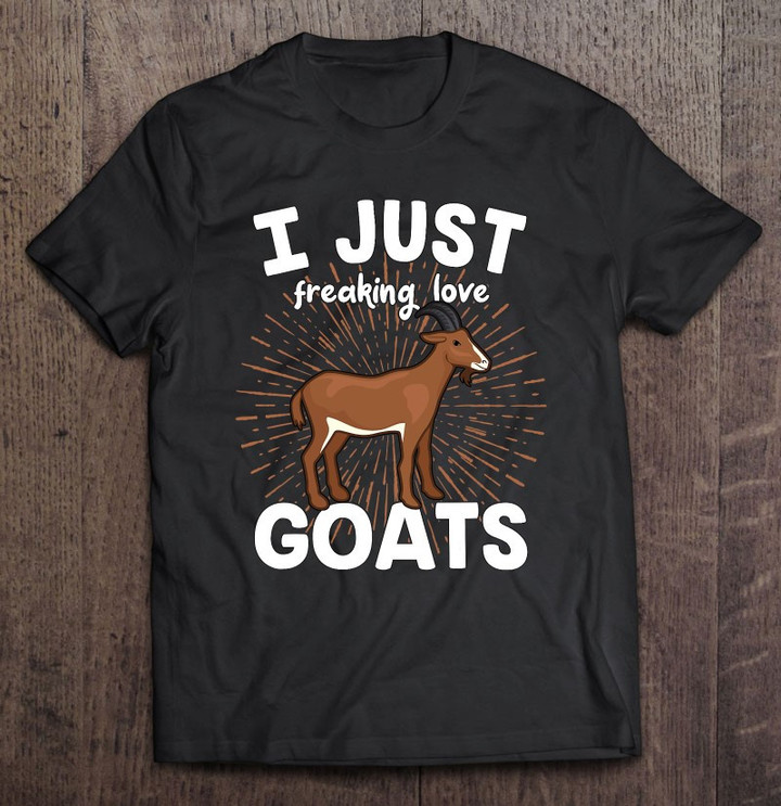 goat-i-just-freaking-love-goats-t-shirt