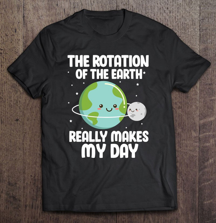 the-rotation-of-the-earth-funny-earth-day-science-t-shirt