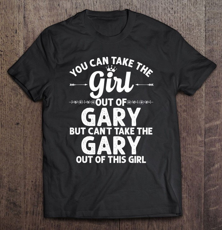 girl-out-of-gary-in-indiana-gift-funny-home-roots-usa-t-shirt