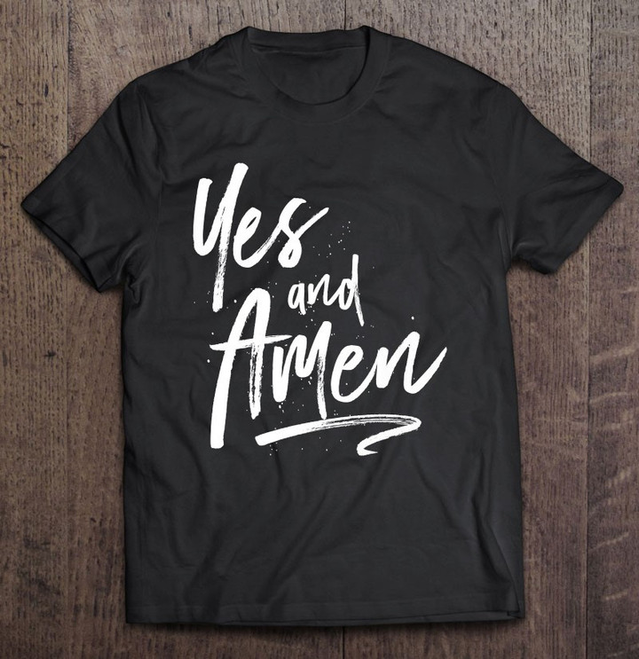yes-and-amen-t-shirt