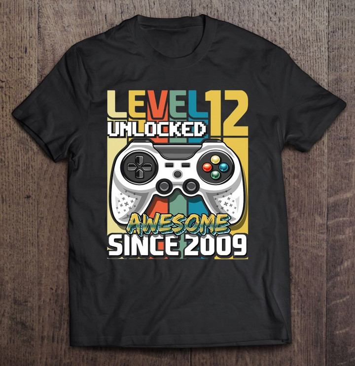 level-12-unlocked-awesome-2009-video-game-12th-birthday-t-shirt-hoodie-sweatshirt-5/