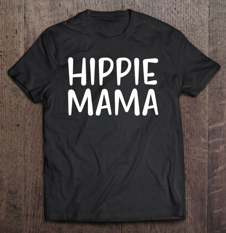 hippie-mama-motherhood-mom-life-t-shirt