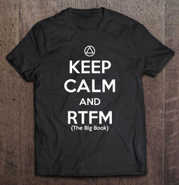 &#8216;keep Calm &amp; Rtfm (read The Big Book)' Funny Aa Unisex T-shirt