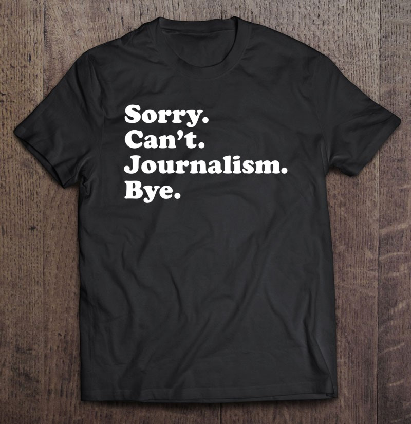 funny-journalism-gift-for-men-or-women-t-shirt