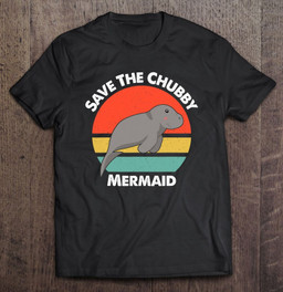 save-the-chubby-mermaid-shirt-funny-retro-kawaii-mana-t-shirt