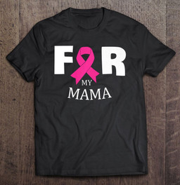 pink-for-my-mama-breast-cancer-awareness-warrior-support-t-shirt