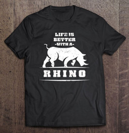 life-is-better-with-a-rhino-t-shirt