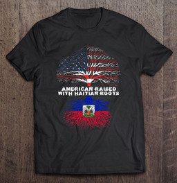 american-raised-with-haitian-roots-haiti-t-shirt