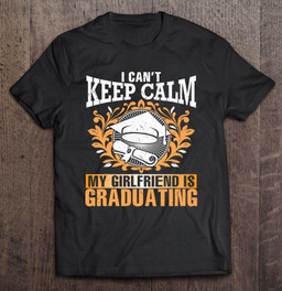 i-cant-keep-calm-my-girlfriend-is-graduating-senior-t-shirt