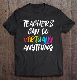 teachers-can-do-virtually-anything-teacher-t-shirt