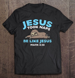 jesus-took-naps-sloth-funny-bible-verse-god-christian-gift-t-shirt