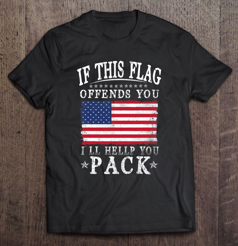 if-this-flag-offends-you-ill-help-you-pack-veteran-t-shirt-hoodie-sweatshirt-2/
