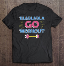 blablabla-go-workout-funny-fitness-gym-t-shirt