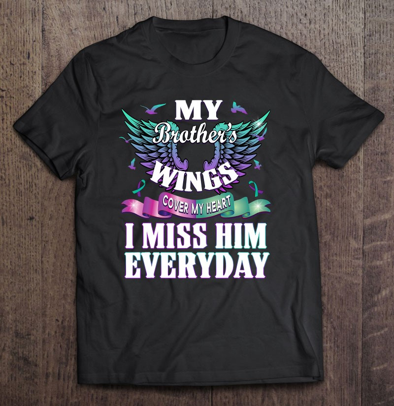 suicide-prevention-awareness-i-miss-my-brother-everyday-gift-t-shirt