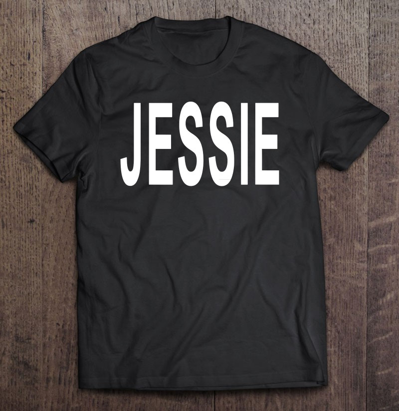 shirt-that-says-jessie-t-shirt