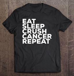 cancer-graphic-tee-eat-sleep-crush-cancer-repeat-t-shirt