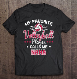 my-favorite-volleyball-player-calls-me-nana-t-shirt