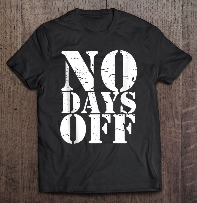 no-days-off-distressed-logo-t-shirt